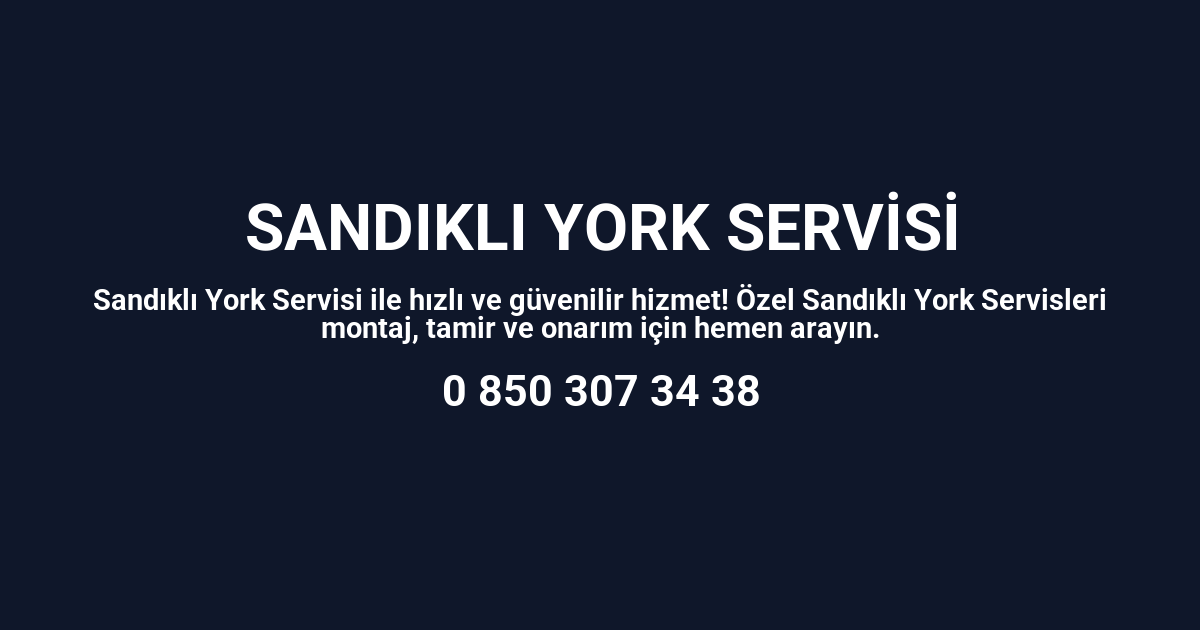 Sandıklı York Servisi